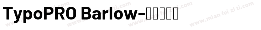 TypoPRO Barlow字体转换
